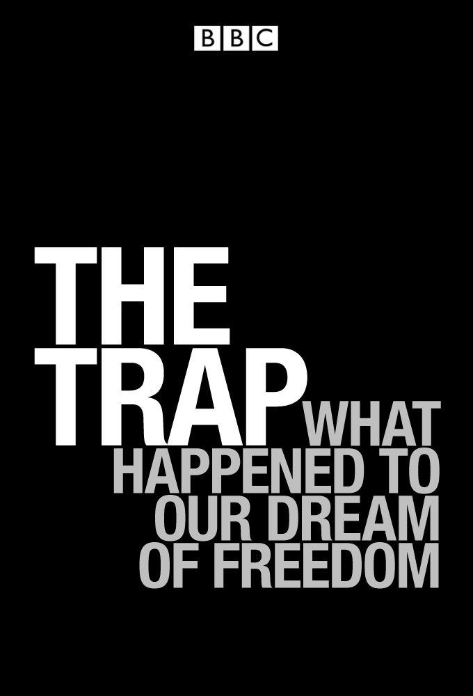 The Trap: What Happened to Our Dream of Freedom ne zaman
