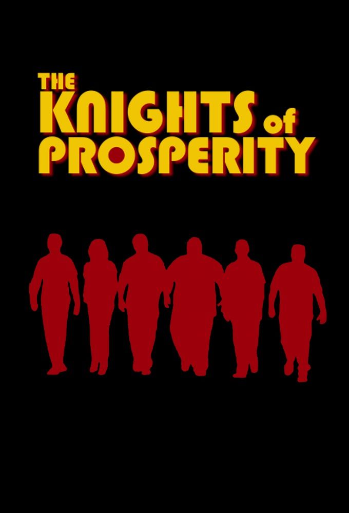 The Knights of Prosperity ne zaman