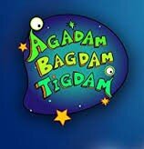 Agadam Bagdam Tigdam ne zaman