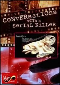 Conversations with a Serial Killer ne zaman