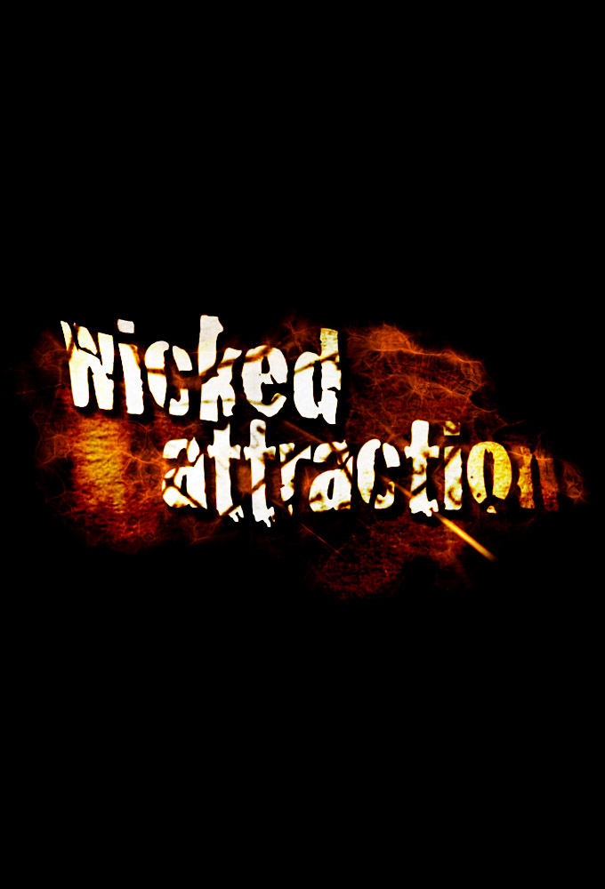 Wicked Attraction ne zaman
