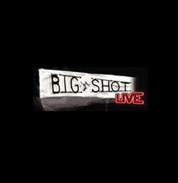 Big Shot Live ne zaman