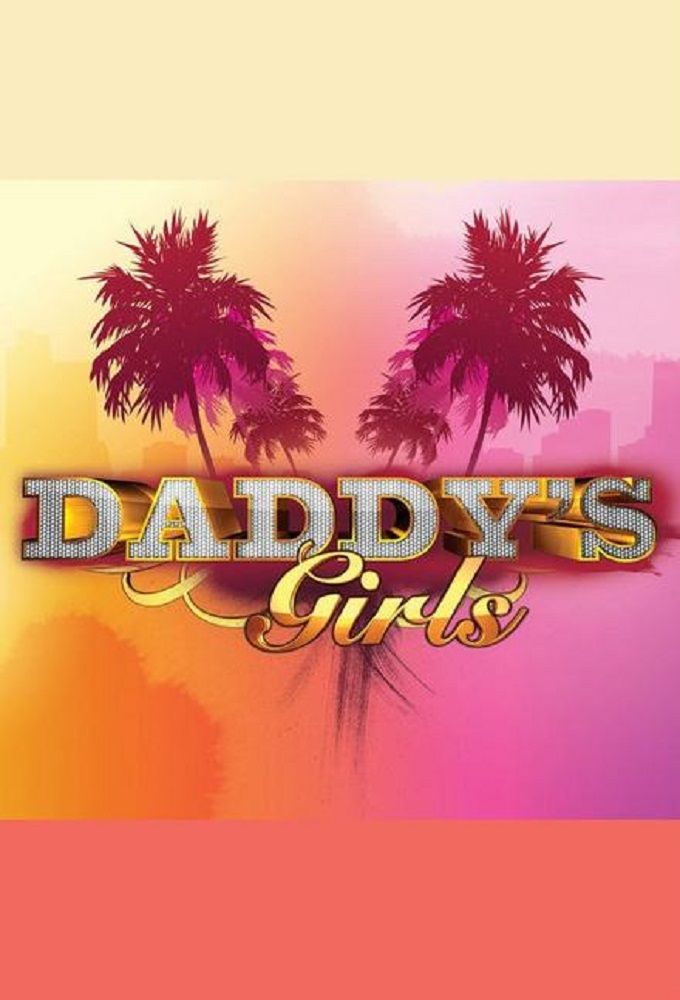 Daddy's Girls ne zaman
