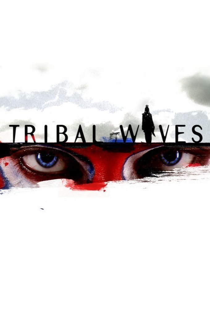 Tribal Wives ne zaman
