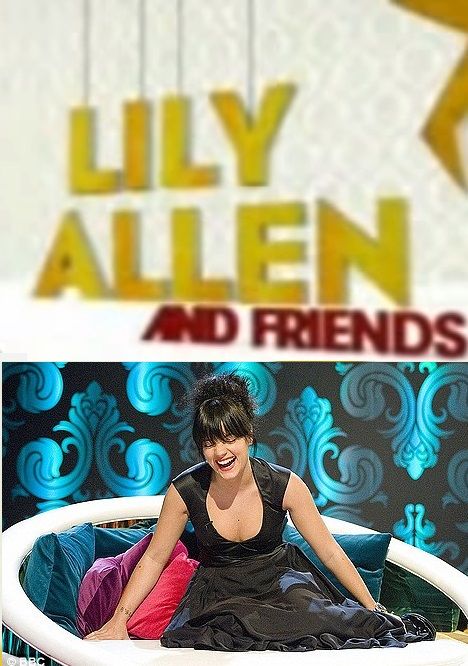 Lily Allen and Friends ne zaman