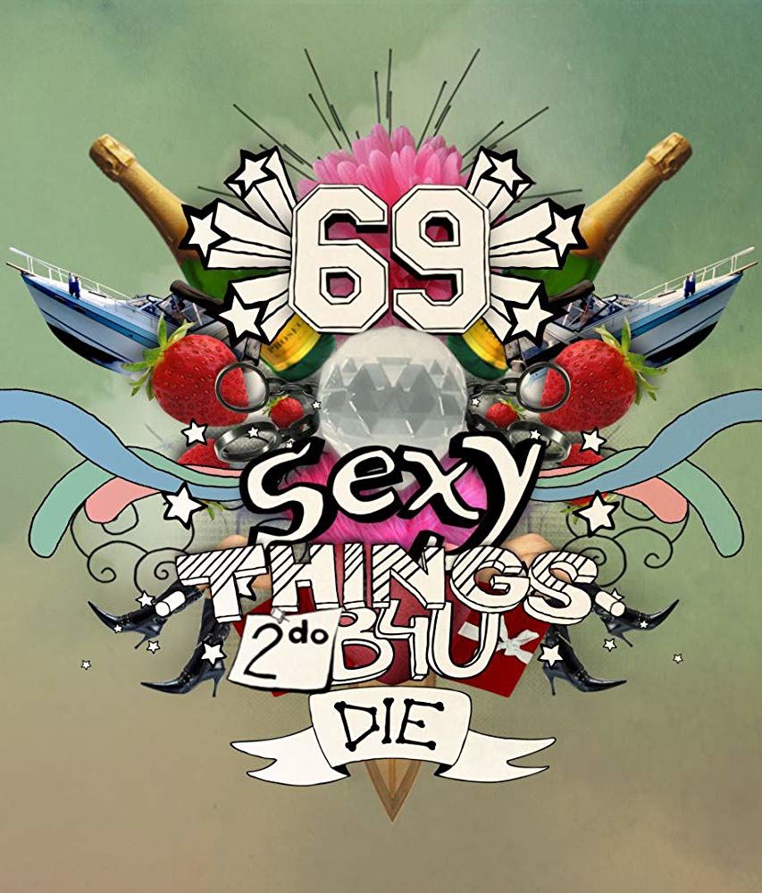 69 Sexy Things 2 Do B4U Die ne zaman