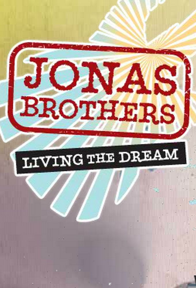 Jonas Brothers: Living the Dream ne zaman