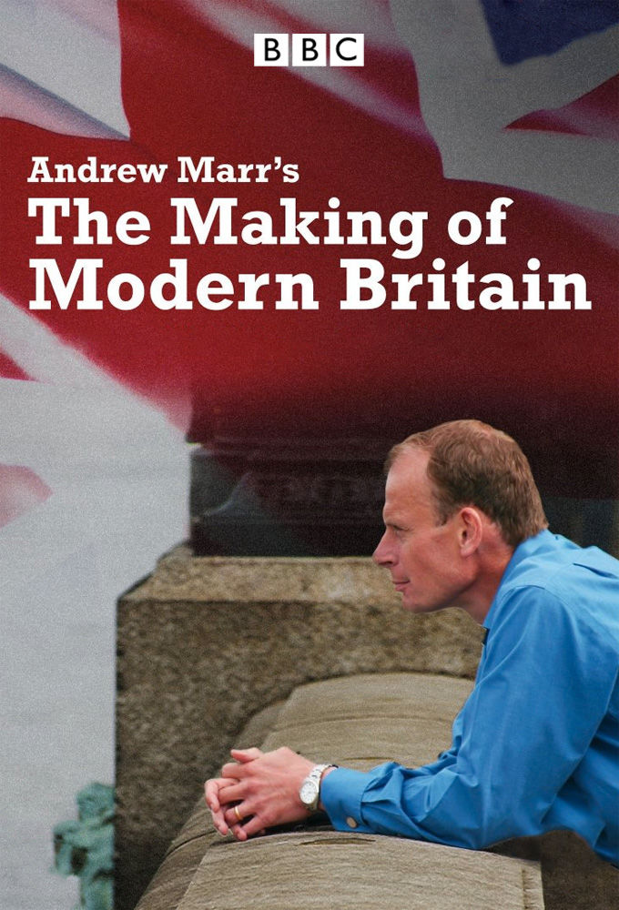 Andrew Marr's The Making of Modern Britain ne zaman