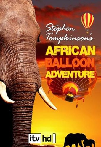 Stephen Tompkinson's African Balloon Adventure ne zaman