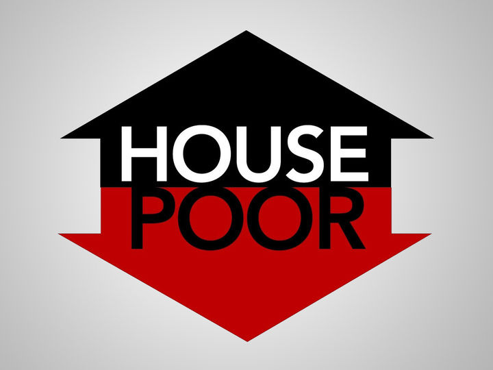 House Poor ne zaman