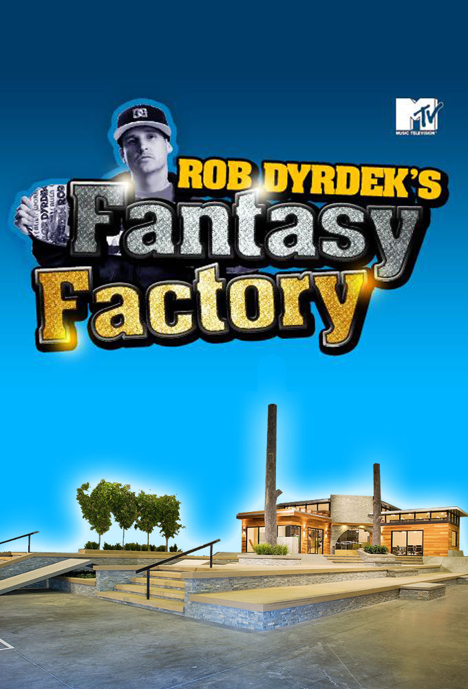 Rob Dyrdek's Fantasy Factory ne zaman