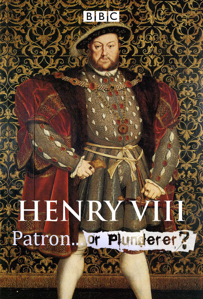 Henry VIII Patron or Plunderer ne zaman