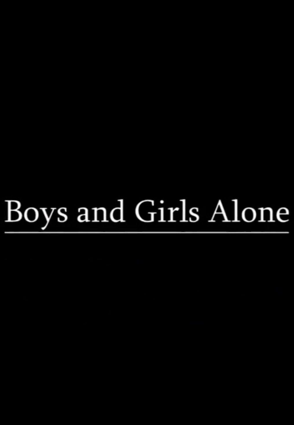 Boys and Girls Alone ne zaman