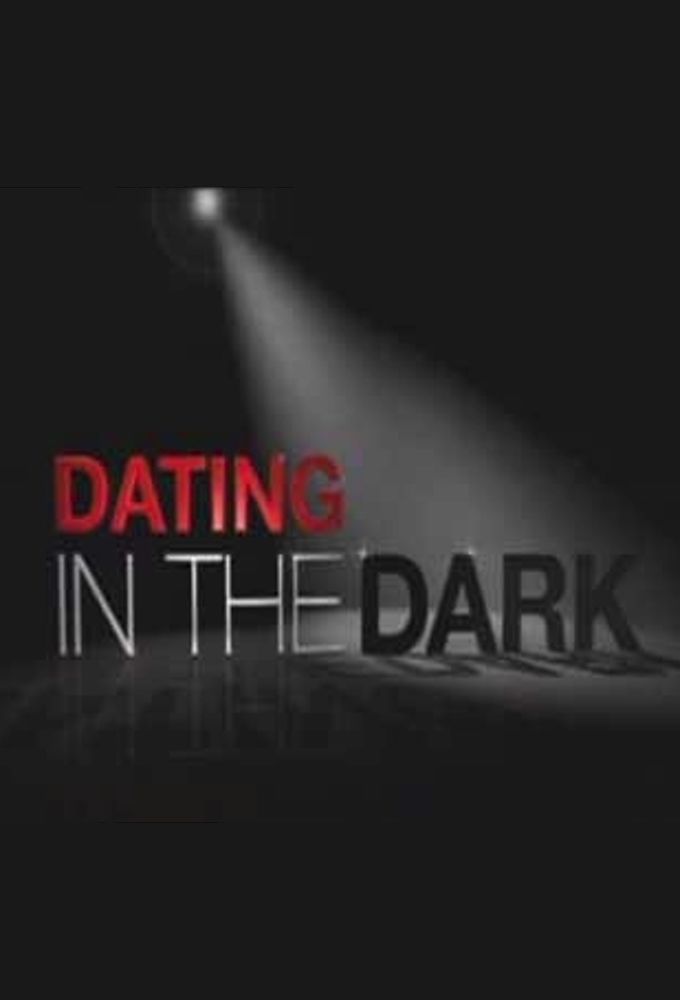 Dating in the Dark ne zaman