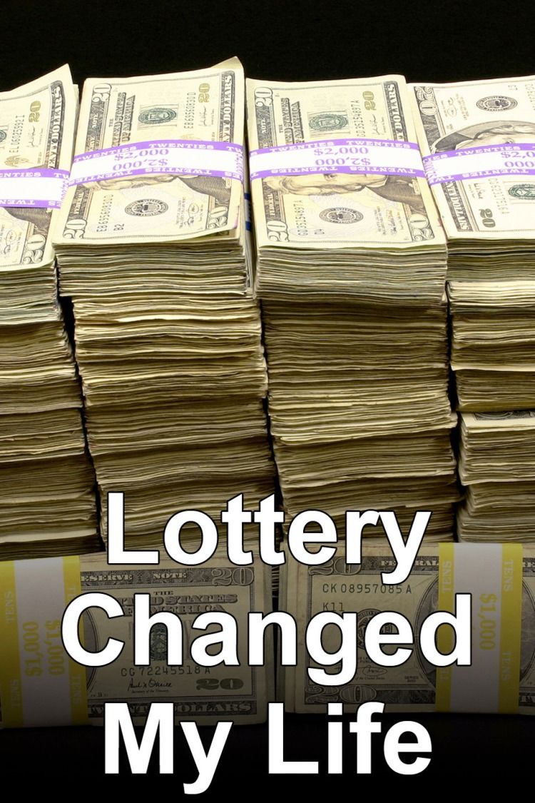 Lottery Changed My Life ne zaman