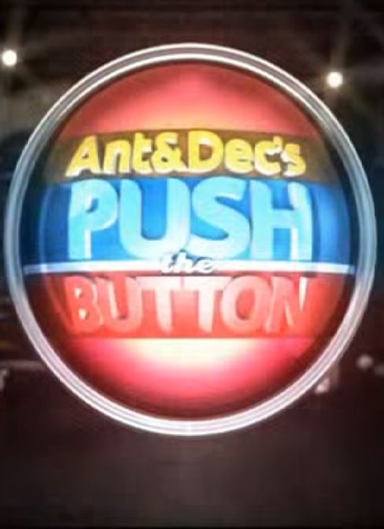 Ant & Dec's Push the Button ne zaman