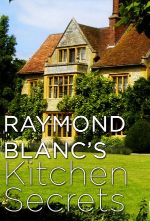 Raymond Blanc's Kitchen Secrets ne zaman