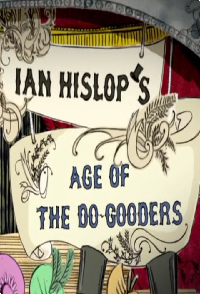 Ian Hislop's Age of the Do-Gooders ne zaman
