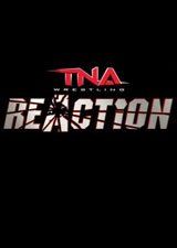 TNA Reaction ne zaman
