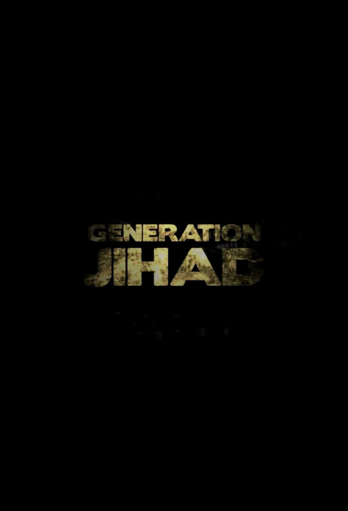 Generation Jihad ne zaman
