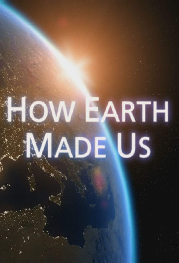 How Earth Made Us ne zaman