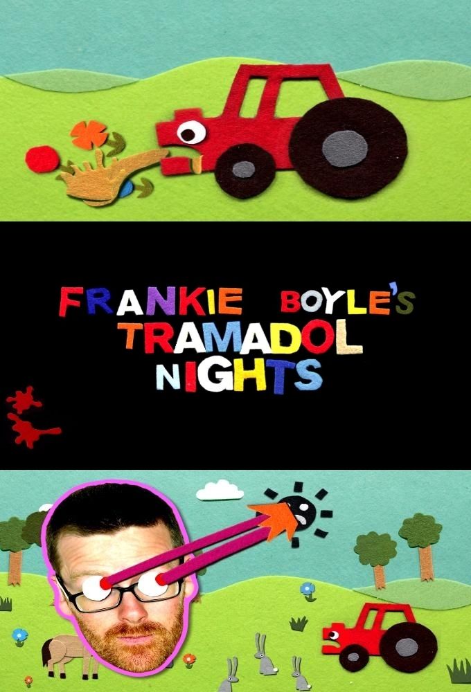 Frankie Boyle's Tramadol Nights ne zaman