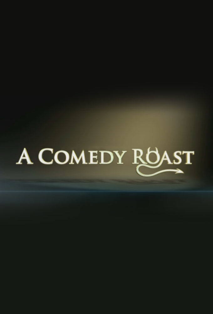 A Comedy Roast ne zaman
