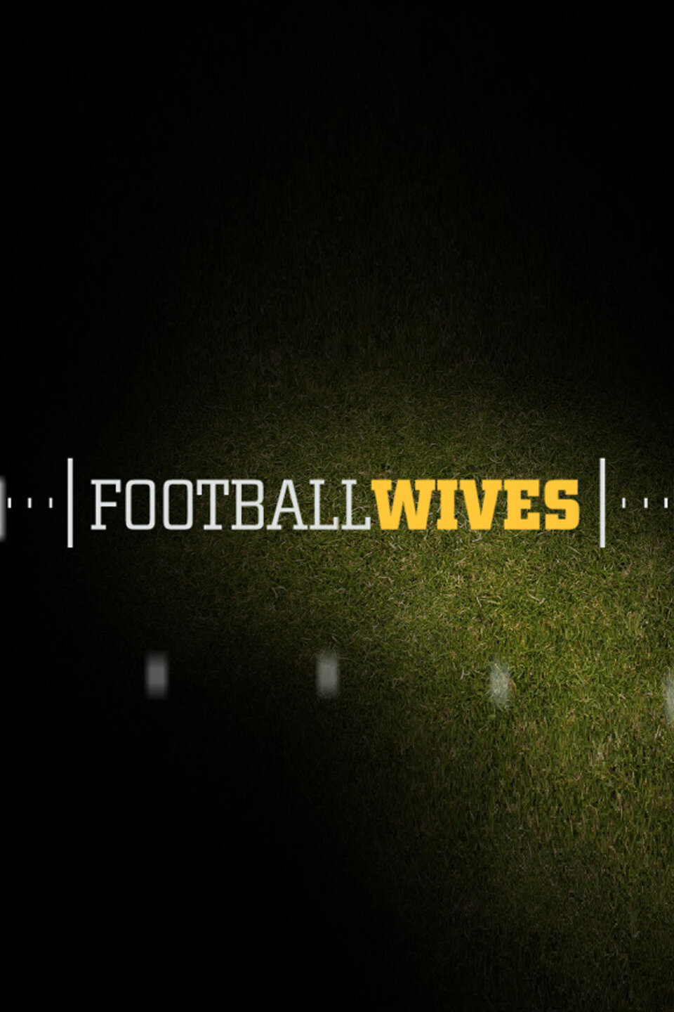 Football Wives ne zaman