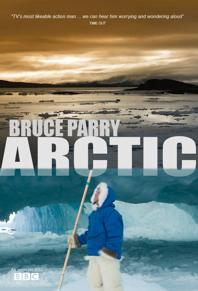 Arctic with Bruce Parry ne zaman