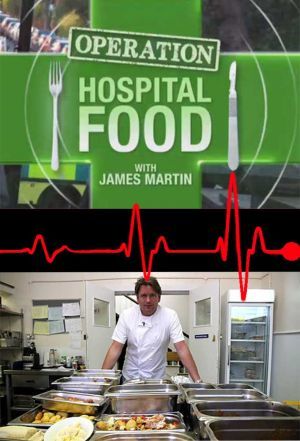 Operation Hospital Food with James Martin ne zaman