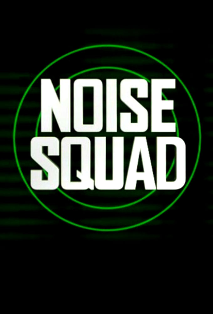 Noise Squad ne zaman