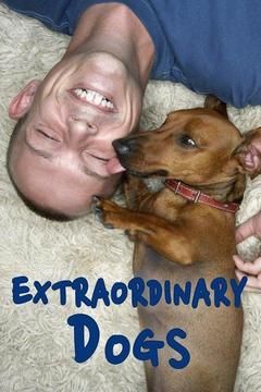 Extraordinary Dogs ne zaman