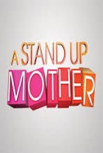 A Stand Up Mother ne zaman