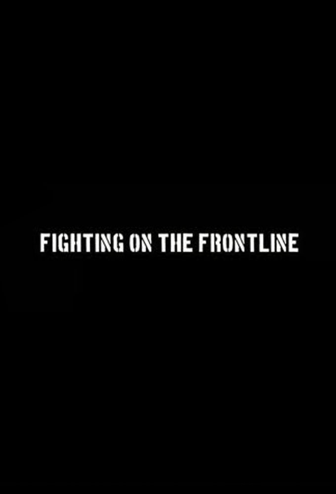 Fighting on the Frontline ne zaman