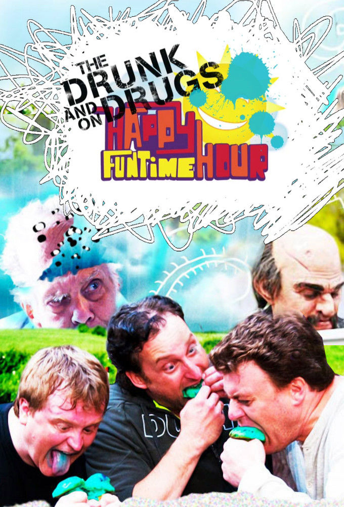 The Drunk and on Drugs Happy Funtime Hour ne zaman
