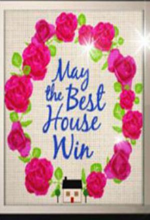 May the Best House Win ne zaman