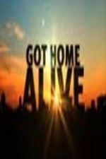 Got Home Alive! ne zaman