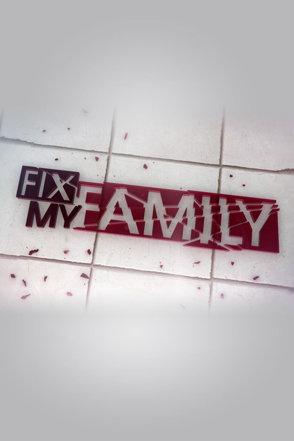 Fix My Family ne zaman