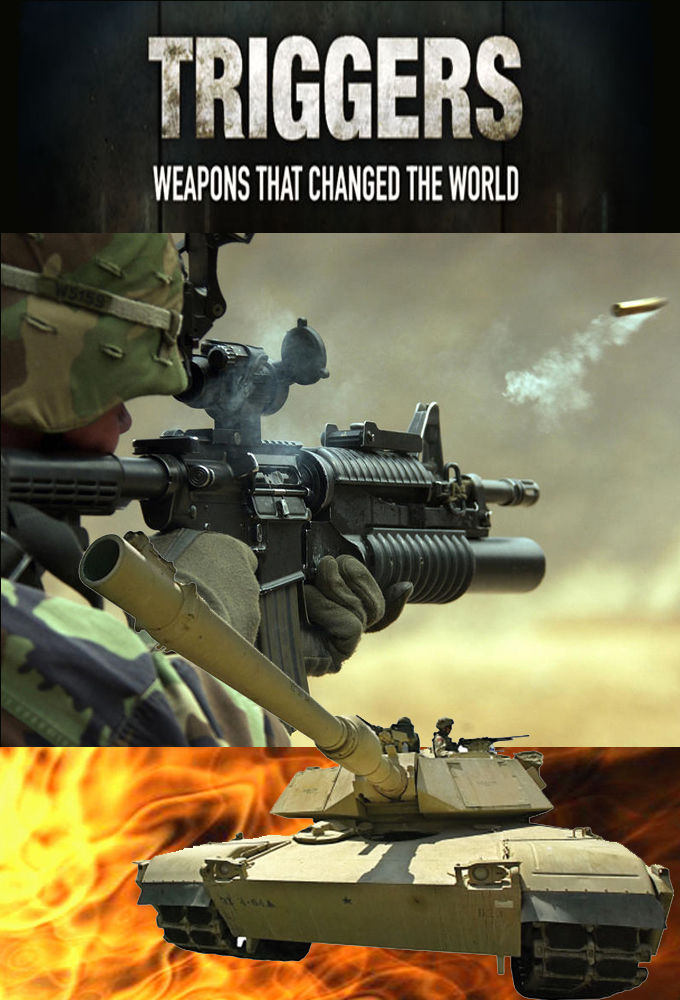 Triggers: Weapons That Changed the World ne zaman