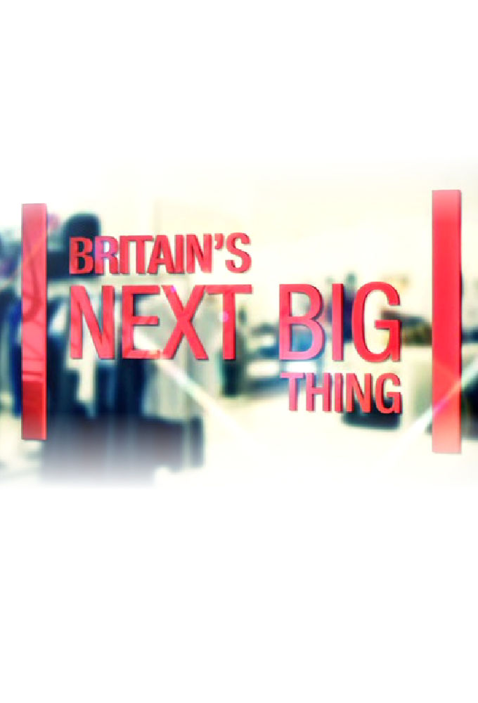 Britain's Next Big Thing ne zaman
