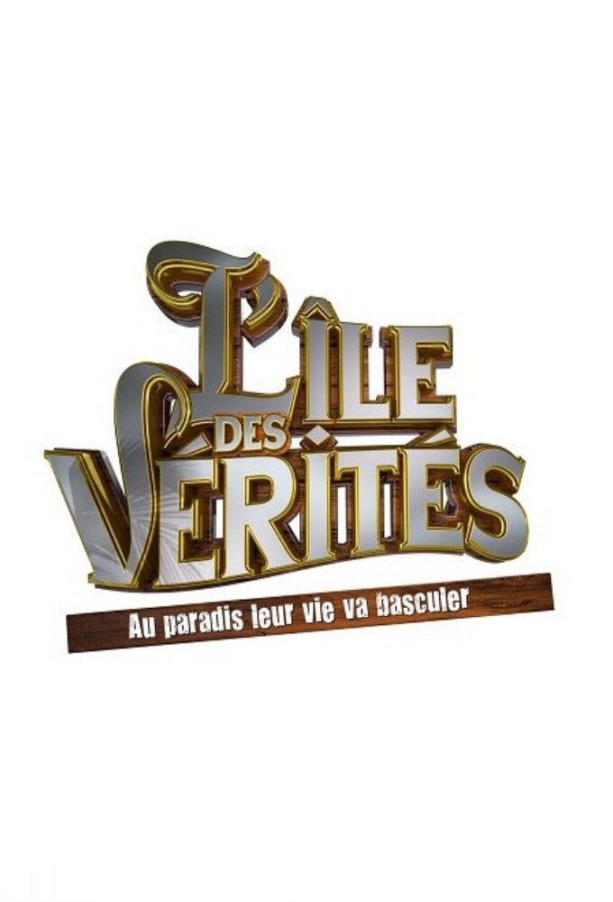 L'Île des vérités ne zaman