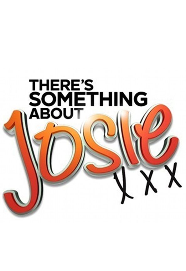There's Something About Josie ne zaman