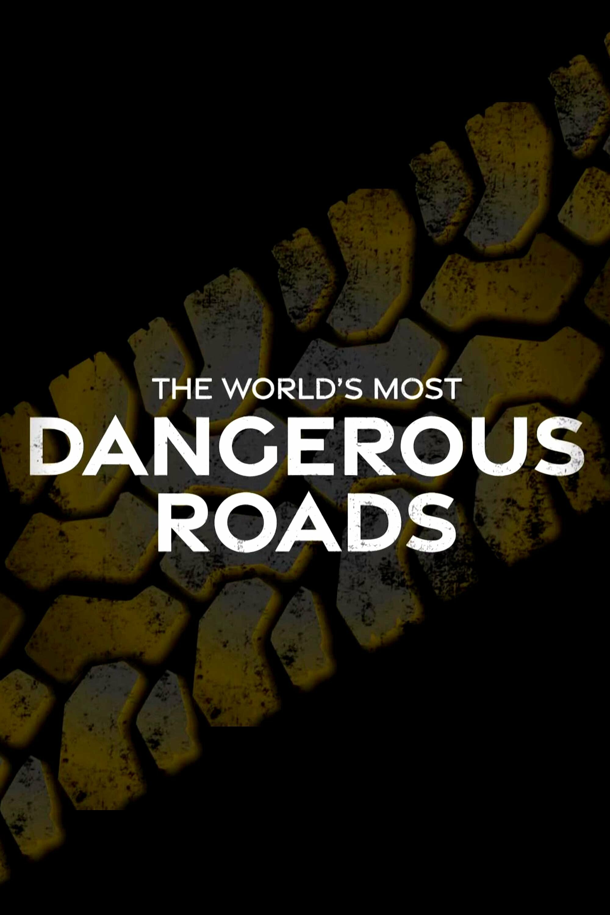 World's Most Dangerous Roads ne zaman