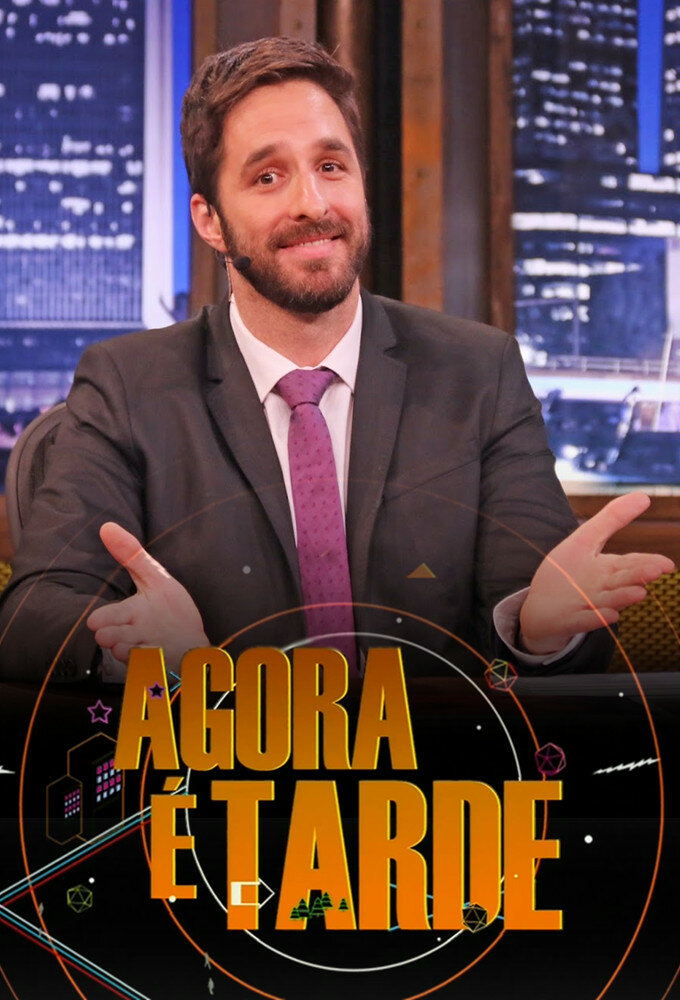 Agora é Tarde ne zaman