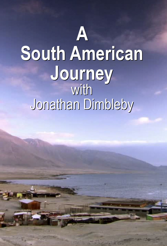 A South American Journey with Jonathan Dimbleby ne zaman