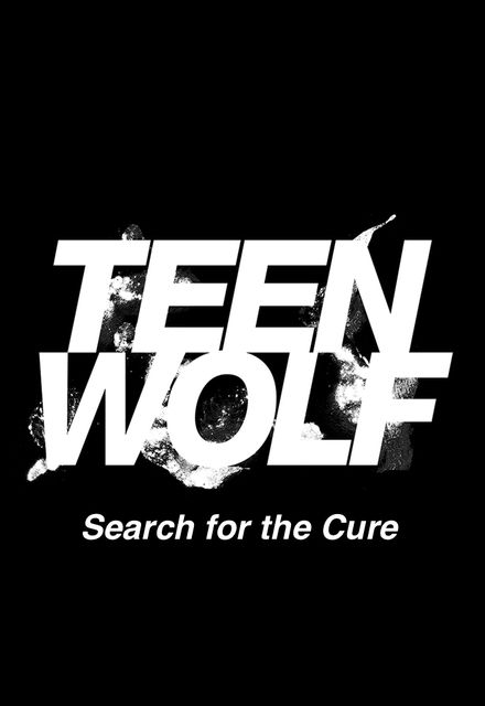 Teen Wolf: Search for a Cure ne zaman