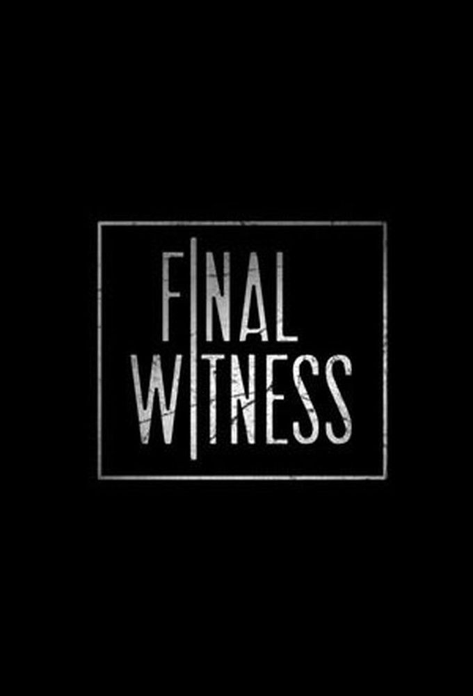 Final Witness ne zaman