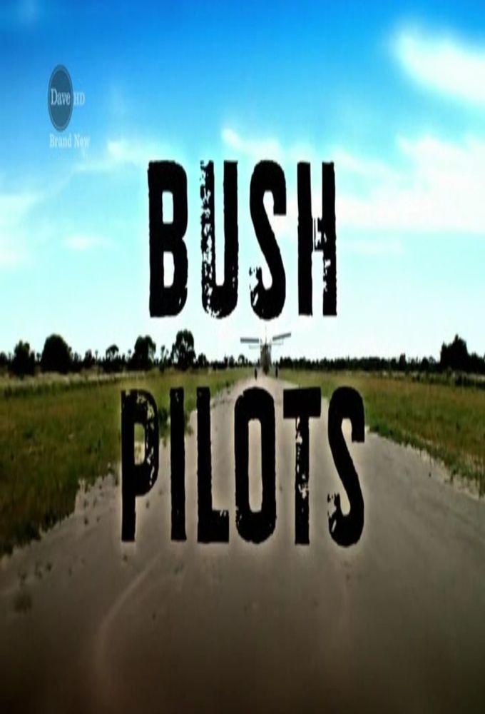 Bush Pilots ne zaman