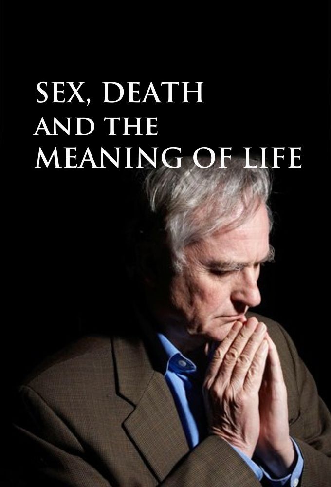 Sex, Death and the Meaning of Life ne zaman