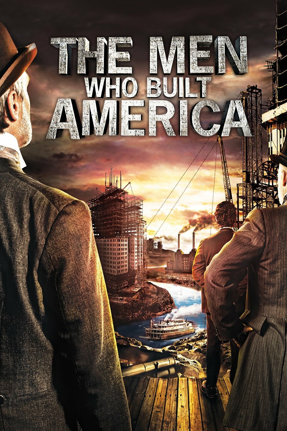 The Men Who Built America ne zaman